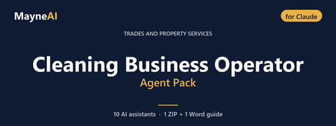 Cleaning Business Operator AI agent pack for Claude — 10 AI assistants for a trades and property services business, MayneAI