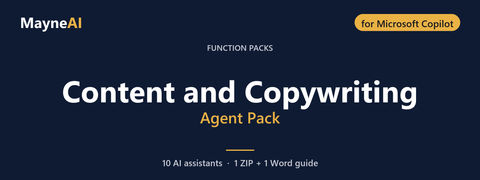 Content and Copywriting AI agent pack for Microsoft Copilot — 10 AI assistants for a function pack business, MayneAI