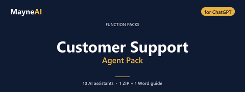 Customer Support AI agent pack for ChatGPT — 10 AI assistants for a function pack business, MayneAI
