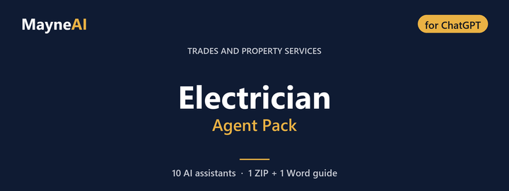 Electrician AI agent pack for ChatGPT — 10 AI assistants for a trades and property services business, MayneAI