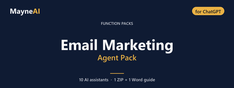 Email Marketing AI agent pack for ChatGPT — 10 AI assistants for a function pack business, MayneAI