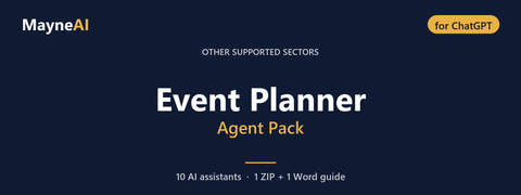 Event Planner AI agent pack for ChatGPT — 10 AI assistants for a other supported sectors business, MayneAI