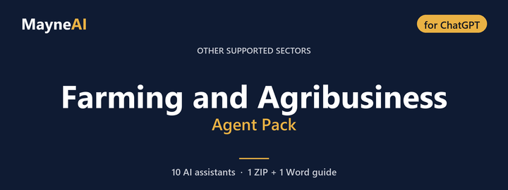 Farming and Agribusiness AI agent pack for ChatGPT — 10 AI assistants for a other supported sectors business, MayneAI