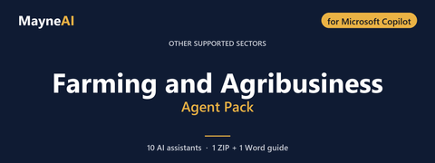 Farming and Agribusiness AI agent pack for Microsoft Copilot — 10 AI assistants for a other supported sectors business, MayneAI