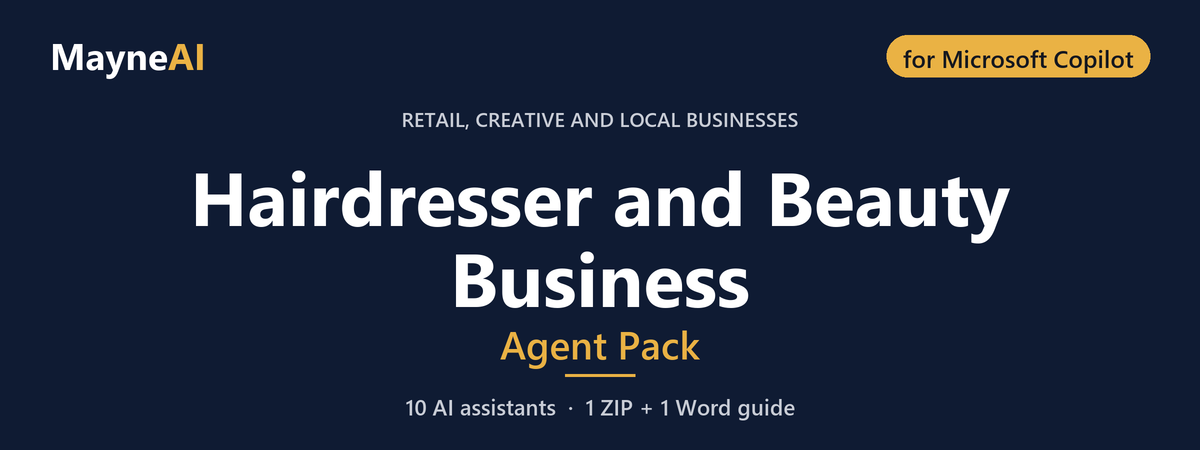 Hairdresser and Beauty Business AI agent pack for Microsoft Copilot — 10 AI assistants for a retail, creative and local businesses business, MayneAI