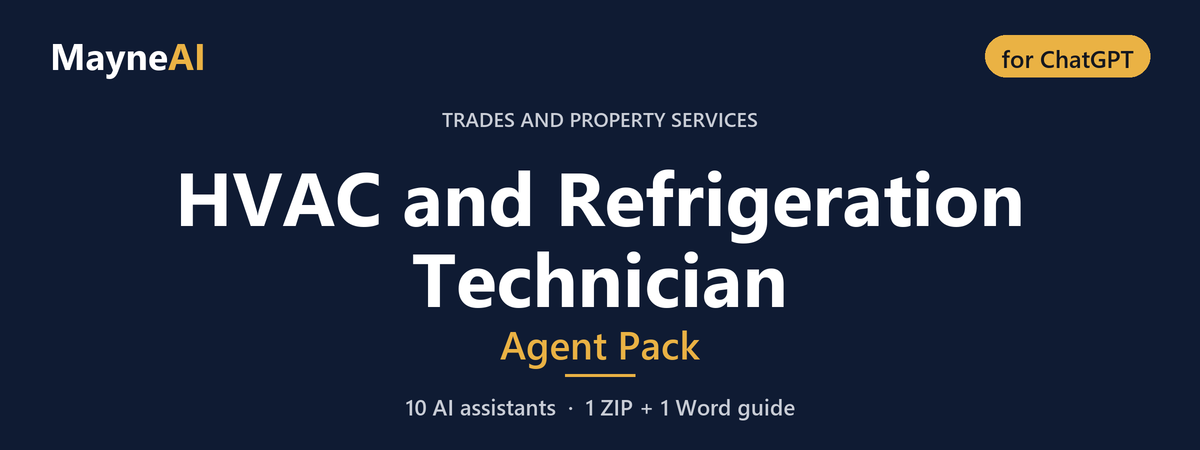 HVAC and Refrigeration Technician AI agent pack for ChatGPT — 10 AI assistants for a trades and property services business, MayneAI