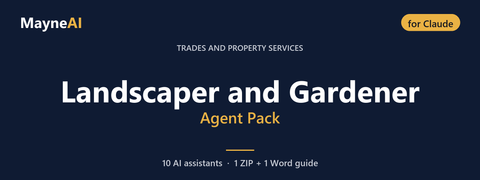 Landscaper and Gardener AI agent pack for Claude — 10 AI assistants for a trades and property services business, MayneAI