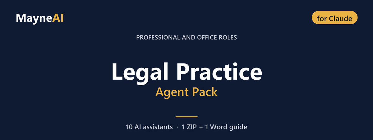 Legal Practice AI agent pack for Claude — 10 AI assistants for a professional and office roles business, MayneAI