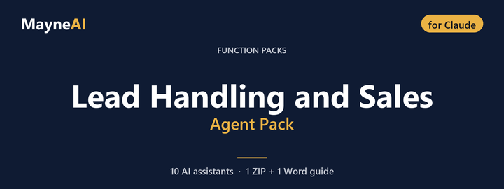 Lead Handling and Sales AI agent pack for Claude — 10 AI assistants for a function pack business, MayneAI