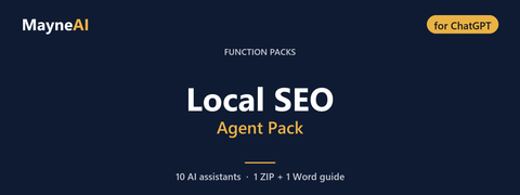 Local SEO AI agent pack for ChatGPT — 10 AI assistants for a function pack business, MayneAI