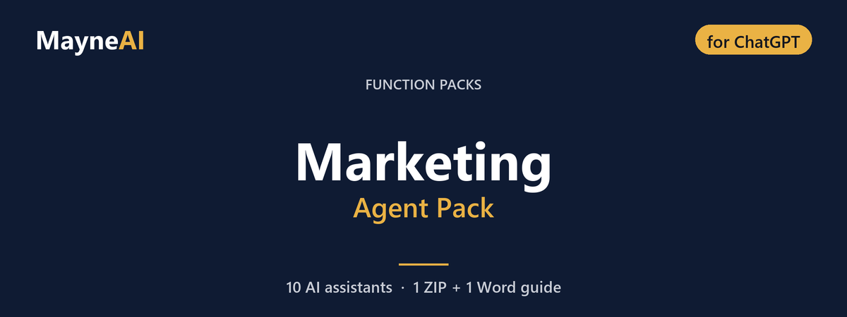 Marketing AI agent pack for ChatGPT — 10 AI assistants for a function pack business, MayneAI