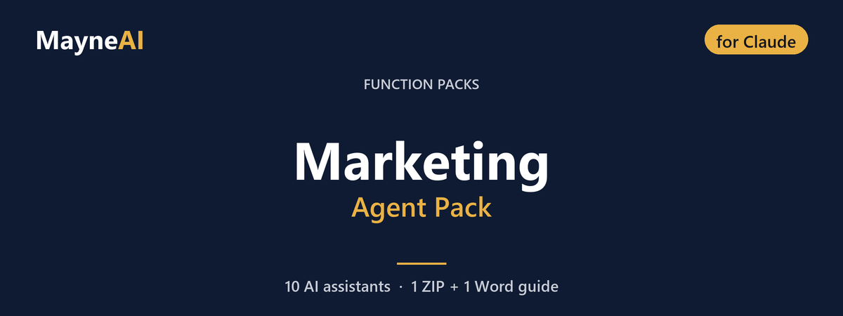 Marketing AI agent pack for Claude — 10 AI assistants for a function pack business, MayneAI