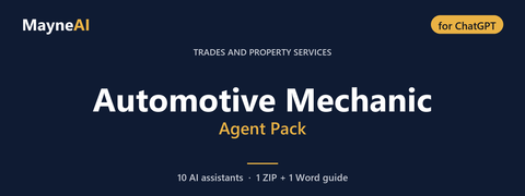 Automotive Mechanic AI agent pack for ChatGPT — 10 AI assistants for a trades and property services business, MayneAI
