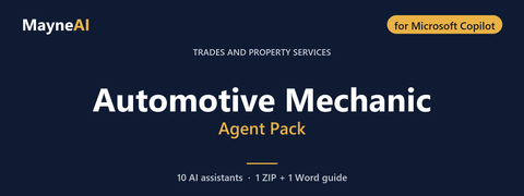 Automotive Mechanic AI agent pack for Microsoft Copilot — 10 AI assistants for a trades and property services business, MayneAI