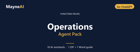 Operations AI agent pack for ChatGPT — 10 AI assistants for a function pack business, MayneAI