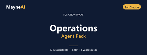 Operations AI agent pack for Claude — 10 AI assistants for a function pack business, MayneAI