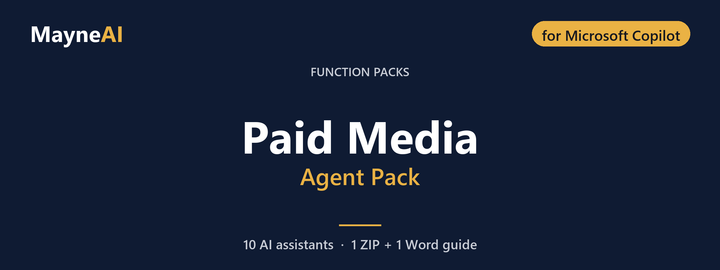Paid Media AI agent pack for Microsoft Copilot — 10 AI assistants for a function pack business, MayneAI