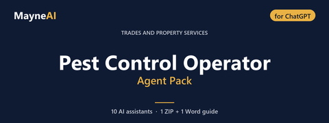 Pest Control Operator AI agent pack for ChatGPT — 10 AI assistants for a trades and property services business, MayneAI