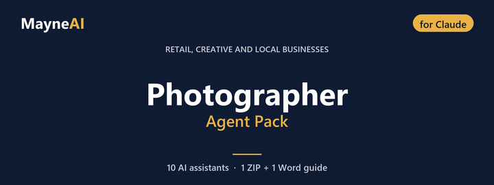 Photographer AI agent pack for Claude — 10 AI assistants for a retail, creative and local businesses business, MayneAI