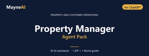 Property Manager AI agent pack for ChatGPT — 10 AI assistants for a property and customer operations business, MayneAI