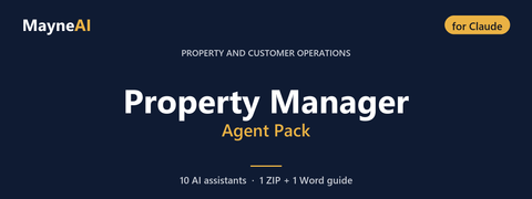 Property Manager AI agent pack for Claude — 10 AI assistants for a property and customer operations business, MayneAI