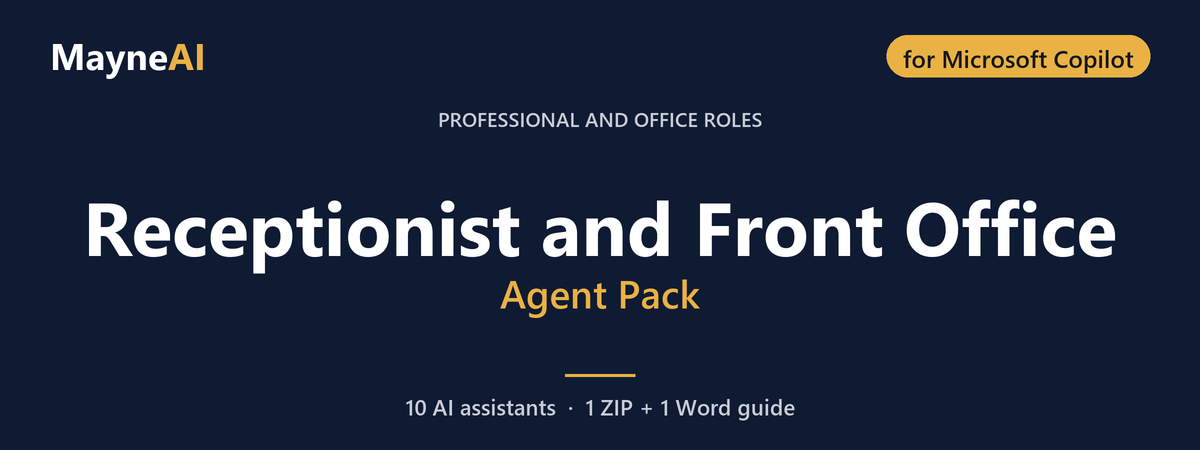 Receptionist and Front Office AI agent pack for Microsoft Copilot — 10 AI assistants for a professional and office roles business, MayneAI