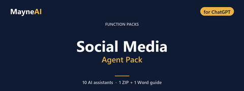 Social Media AI agent pack for ChatGPT — 10 AI assistants for a function pack business, MayneAI