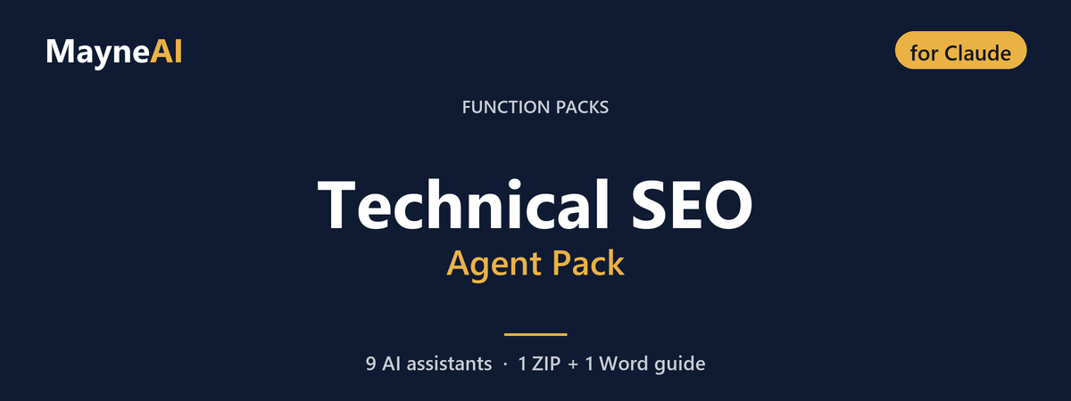 Technical SEO AI agent pack for Claude — 9 AI assistants for a function pack business, MayneAI