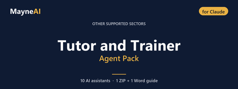 Tutor and Trainer AI agent pack for Claude — 10 AI assistants for a other supported sectors business, MayneAI