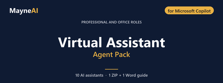 Virtual Assistant AI agent pack for Microsoft Copilot — 10 AI assistants for a professional and office roles business, MayneAI