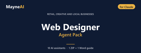 Web Designer AI agent pack for Claude — 10 AI assistants for a retail, creative and local businesses business, MayneAI