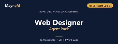 Web Designer AI agent pack for Microsoft Copilot — 10 AI assistants for a retail, creative and local businesses business, MayneAI